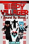 Wimpy Villager 16: Bound By Blood
