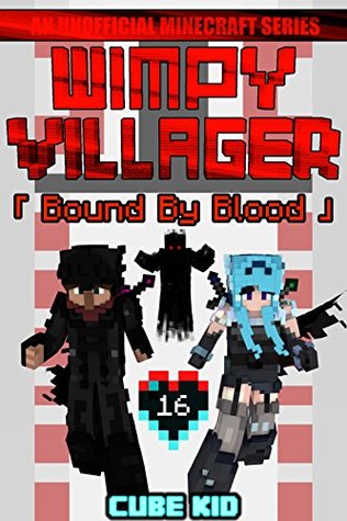 Wimpy Villager 16: Bound By Blood (Kindle Edition)