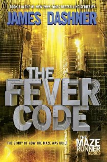 The Fever Code (Maze Runner, #5)