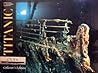 Titanic: Collector's Edition (National Geographic Society) Titanic: Collector's Edition (National Geographic Society)