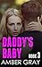 Daddy's Baby Book 3 by Amber Gray
