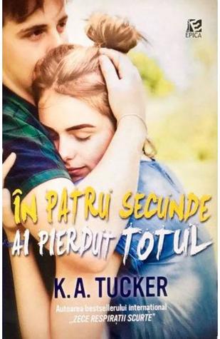 În patru secunde ai pierdut totul (Zece respirații scurte, #3)