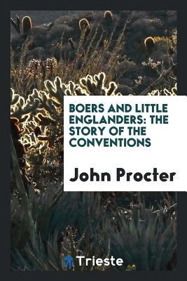 Boers and Little Englanders: The Story of the Conventions