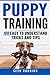 Puppy Training: 100 Easy to...