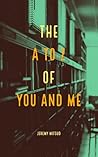 The A to Z of You and Me