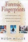 Forensic Fingerprints: Remarkable Real-Life Murder Cases Solved by Forensic Detection