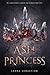 Ash Princess (Ash Princess Trilogy, #1)