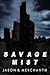 Savage Mist