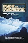 Pride and Prejudice Pride and Prejudice