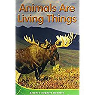 Animals Are Living Things, Support Reader Level 2 Chapter 2: Houghton Mifflin Science Illinois (Hm Science 2006)