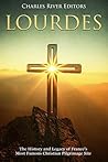 Lourdes: The Hist...