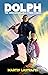 Dolph the Unicorn Killer & ...