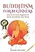Buddhism for Beginners: How to Go from Beginner to Monk and Master Your Mind