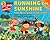 Running on Sunshine by Carolyn Cinami Decristofano