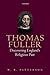 Thomas Fuller: Discovering England's Religious Past