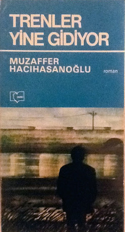 Trenler Yine Gidiyor. (Paperback)