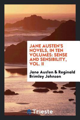 Jane Austen's Novels, In Ten Volumes: Sense and Sensibility, Vol. II (Paperback)