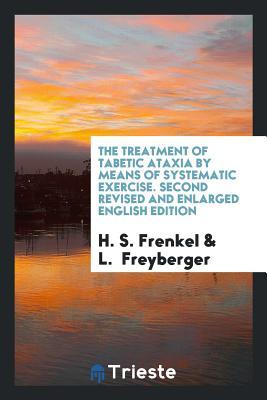 The Treatment of tabetic ataxia