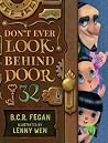 Don't Ever Look Behind Door 32 by B.C.R. Fegan