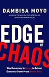 Edge of Chaos by Dambisa Moyo