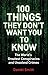 100 Things They Dont Want You To Know