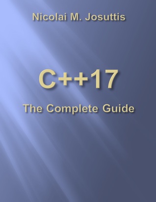 C++ 17 The Complete Guide
