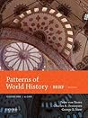 Patterns of World History: Brief Third Edition, Volume One to 1600 Patterns of World History: Brief Third Edition, Volume One to 1600