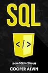 SQL: Learn SQL In 2 Hours And Start Programming Today!