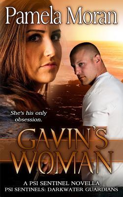 Gavin's Woman (A PSI Sentinel Novella - Darkwater Guardians) (Psi Sentinels: Guardians of the Psychic Realm)