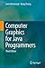 Computer Graphics for Java Programmers