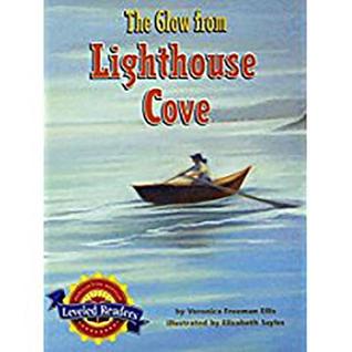 The Glow from Lighthouse Cove, Below Level Level 6.6.4: Houghton Mifflin Reading Leveled Readers