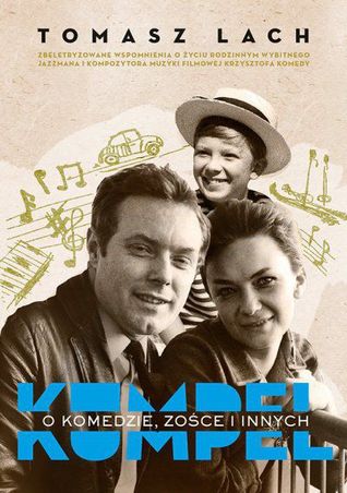 Kumpel. O Komedzie, Zośce i innych