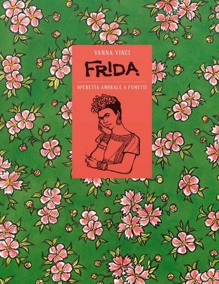 Frida. Operetta amorale a fumetti