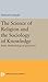 The Science of Religion and the Sociology of Knowledge: Some Methodological Questions (Princeton Legacy Library)