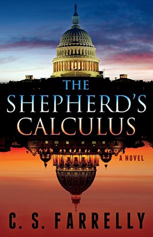 The Shepherd's Calculus: A Political Suspense Thriller (Kindle Edition)