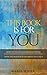 This Book is for You: How t...