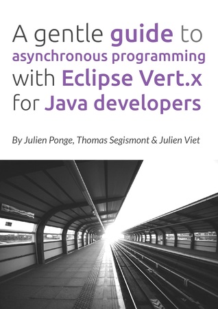 A gentle guide to asynchronous programming with Eclipse Vert.x for Java developers