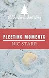 Fleeting Moments by Nic Starr