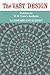 The Vast Design: Patterns in W.B. Yeats's Aesthetic (Heritage)