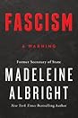 Fascism by Madeleine K. Albright