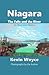 Niagara: The Falls and the ...