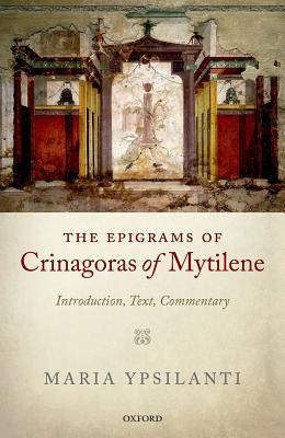 The Epigrams of Crinagoras of Mytilene: Introduction, Text, Commentary