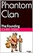Phantom Clan: The Founding