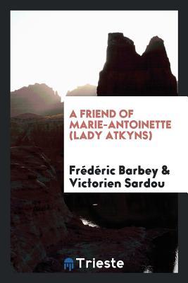 A Friend of Marie-Antoinette