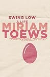Swing Low by Miriam Toews
