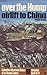 Over the hump: Airlift to China (Ballantine's illustrated history of the violent century. Campaign book, no. 23)