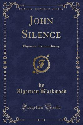 John Silence: Physician Extraordinary