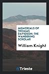 Memorials of Thomas Davidson: the wandering scholar