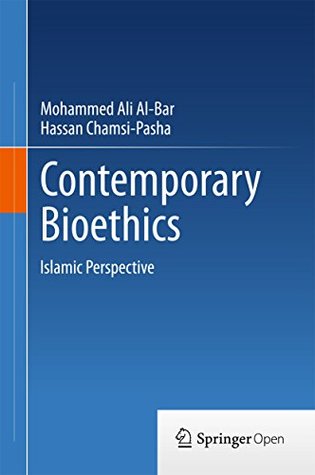 Contemporary Bioethics: Islamic Perspective (Kindle Edition)