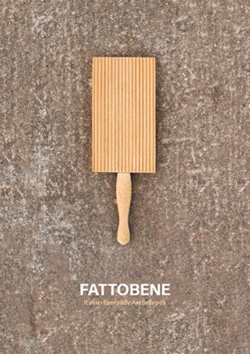 FATTOBENE: Italian Everyday Archetypes